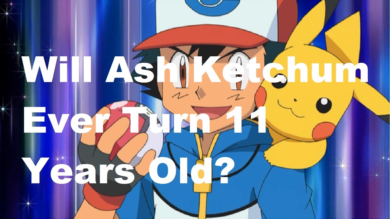 Will Ash Ketchum Ever Turn 11 Years Old?