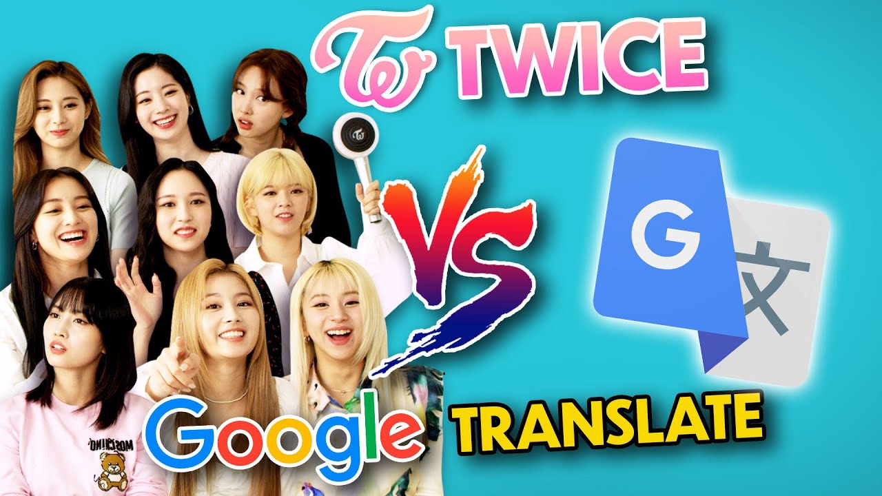TWICE Vs. Google Translate (Kpop Edition)