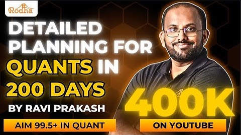 How to Plan Your QUANTITATIVE APTITUDE Preparation in 200 days I Detailed Planning I Ravi Prakash