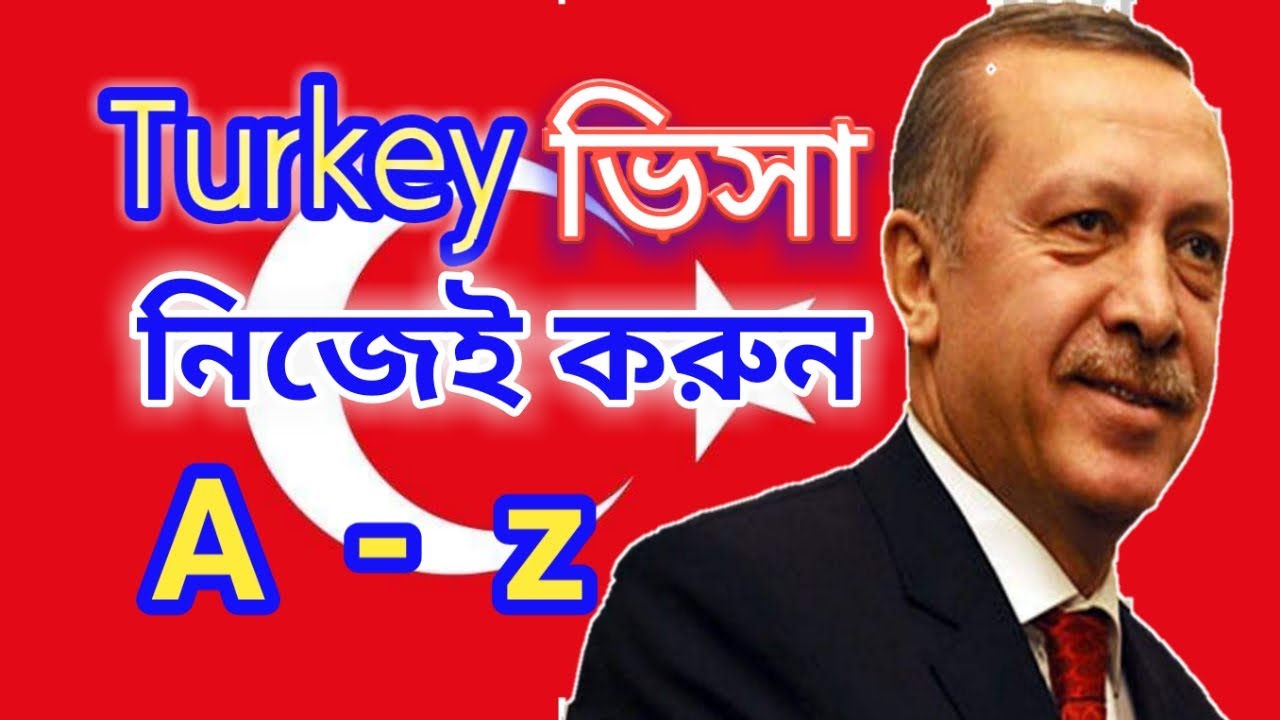 How can get Turkey Tourist visa from Bangladesh 2021 Turkey Visa