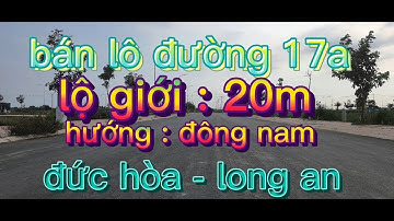 bán đất nền thuộc khu tân đức mặt tiền lộ giới 20m | đức hòa | long an