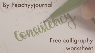 Modern Calligraphy Variations : Consistency | free calligraphy worksheet by Peachyyjournal