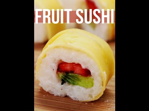 how to make Fruit Sushi at home