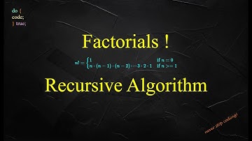 Factorials! - Recursive Algorithm