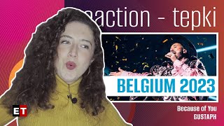 REACTION • Gustaph - Because Of You (Eurovision 2023 🇧🇪 Belgium) | HELP TURKEY