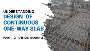 Design of One Way Continuous Slab - Part 2 | RCC Design | Structural Design
