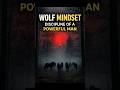 Wolf Mindset: The Power of Discipline