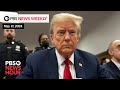 PBS News Weekly: Trump courtroom drama and other political news | May16, 2024