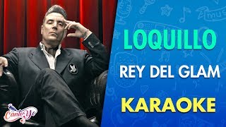 Miniatura de vídeo de "Loquillo - Rey del glam  | Karaoke | Cantoyo"