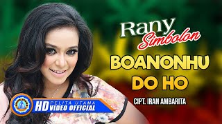 Rany Simbolon - BOANANHU DO HO (Official Lyrics Video)