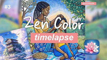 Zen Color Timelapse Coloring  Compilation