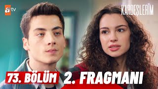 Kardeşlerim 73. Bölüm 2. Fragmanı | ''​Bırak Beni!\