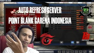 AUTO REFRESH SERVER - Point Blank Garena Indonesia.