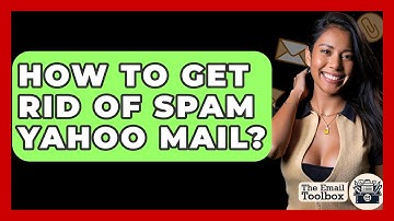 How To Get Rid Of Spam Yahoo Mail? - TheEmailToolbox.com
