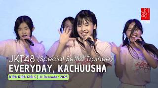 JKT48 - Everyday, Kachuusha | KIRA KIRA GIRLS 11 Desember 2025