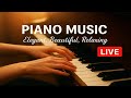 Relaxing Piano Music Live – Gentle, Calming, Emotional, Tender &amp; Beautiful Elegant Piano