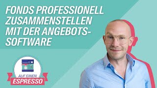 Auf Einen Espresso Mit David Ibl Fonds Professionell Zusammenstellen Mit Der Angebotssoftware