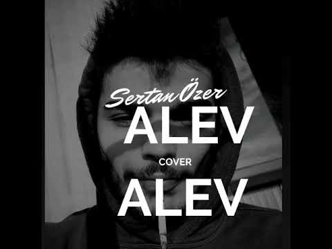 Alev Alev - Sertan Özer ( Feridun Düzağaç Cover )