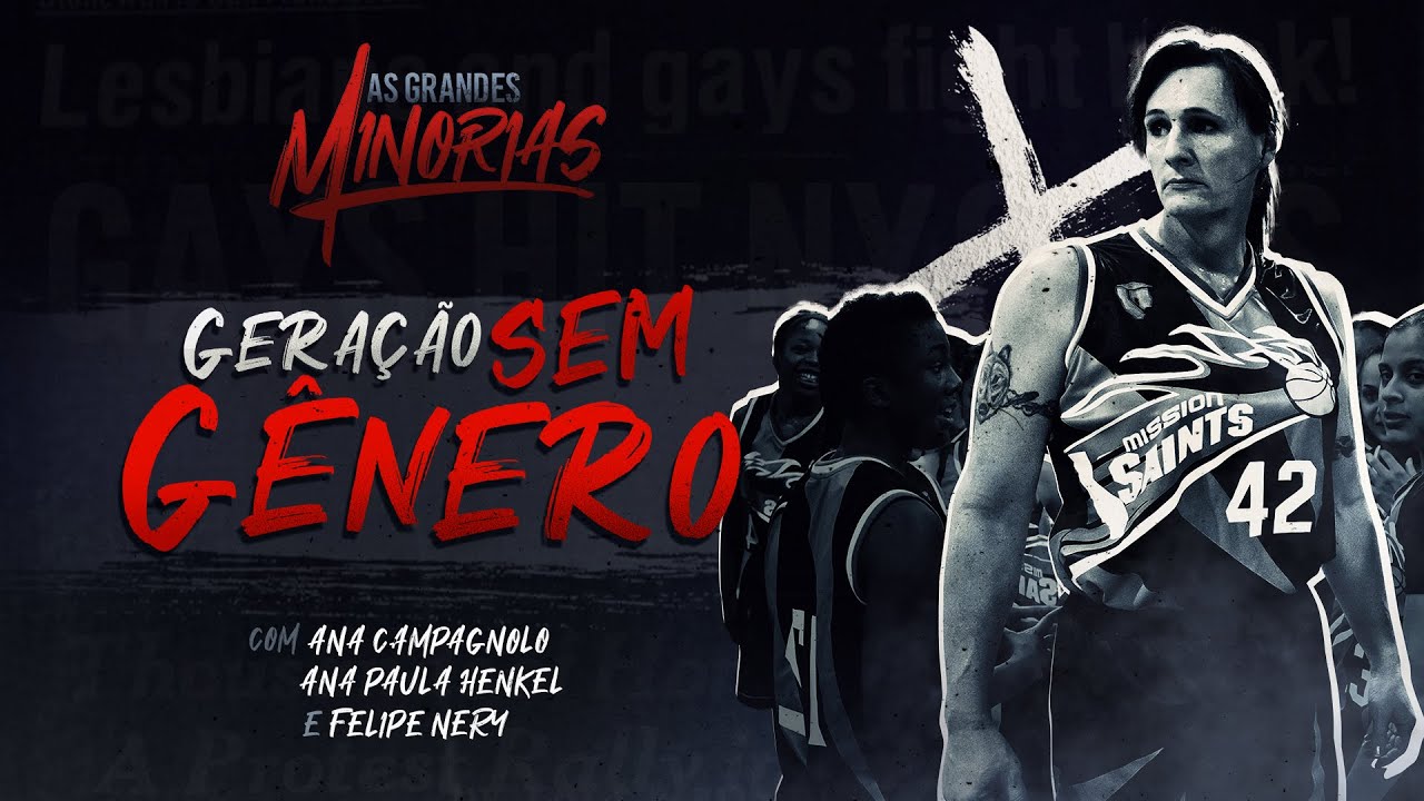 GERAÇÃO SEM GÊNERO | AS GRANDES MINORIAS (EPISÓDIO 2)
