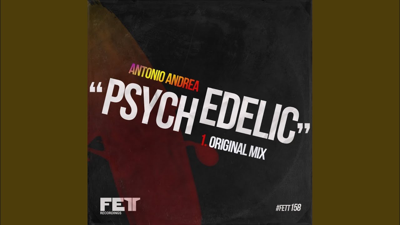 Guarda Psychedelic (Original Mix) su YouTube Guarda Psychedelic (Original Mix) su YouTube