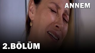 Annem 2. Bölüm - FULL Bölüm