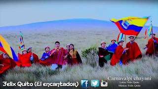 Felix Quito NUEVO!!! - Carnavalpi chayani "Video Oficial 4K" AP HD Estudio's chords