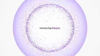 Why Teleport... in 91 seconds