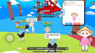 [Play Together] COSPLAY ADMIN TRONTIMPT CHƠI TIỆC TRÒ CHƠI VÀ CÁI KẾT
