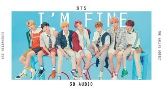 BTS - I'M FINE | 방탄소년단 [3D AUDIO]