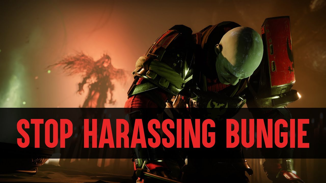Destiny 2: Stop Harassing Bungie