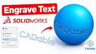 Engrave 3D Text on Sphere | Solidworks Wrap Command | Emboss Deboss and Scribe Text | CADable