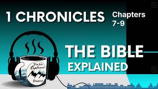 1 Chronicles 7-9 - The Israelites Come Home