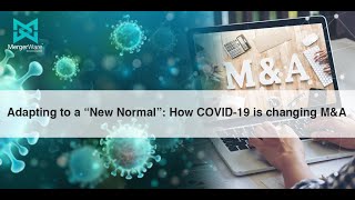 Adapting to a “New Normal”: How COVID-19 is changing M&A