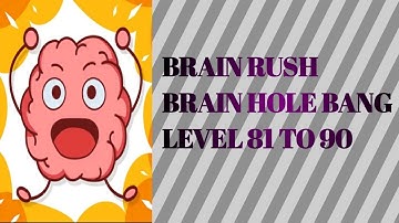 Brain Rush level 81 82 83 84 85 86 87 88 89 90 | brain rush level 81 to 90 |