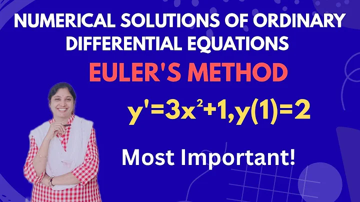 Euler's Method y'=3x²+1,y(1)=2.Numerical Solutions of Ordinary Differential Equations.