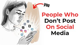 People Who Never Post Their Photos Have This Rare Mindset