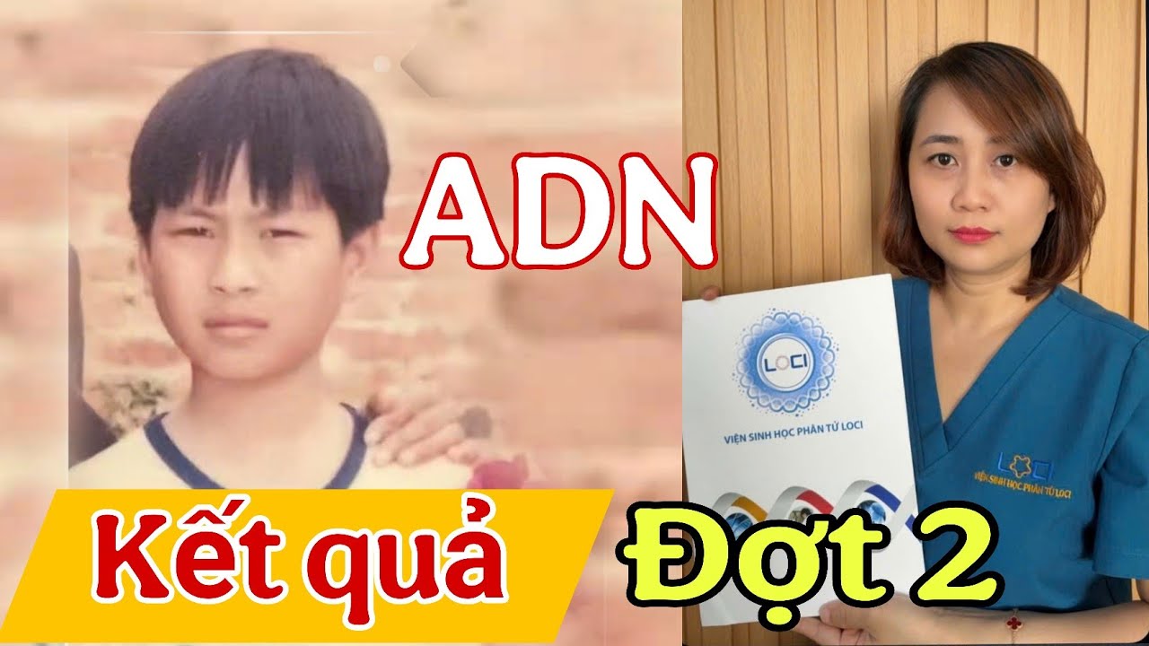 ( 1925 ) Trả kết quả ADN của em Lục ( Trung Quốc ) Đợt 2. Có bất ngờ nào diễn ra không ?