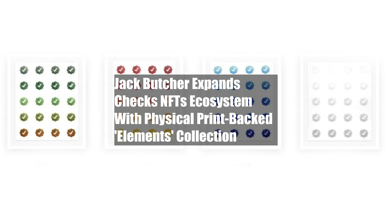 Jack Butcher Expands Checks NFTs Ecosystem With Physical Print-Backed 'Elements' Collection