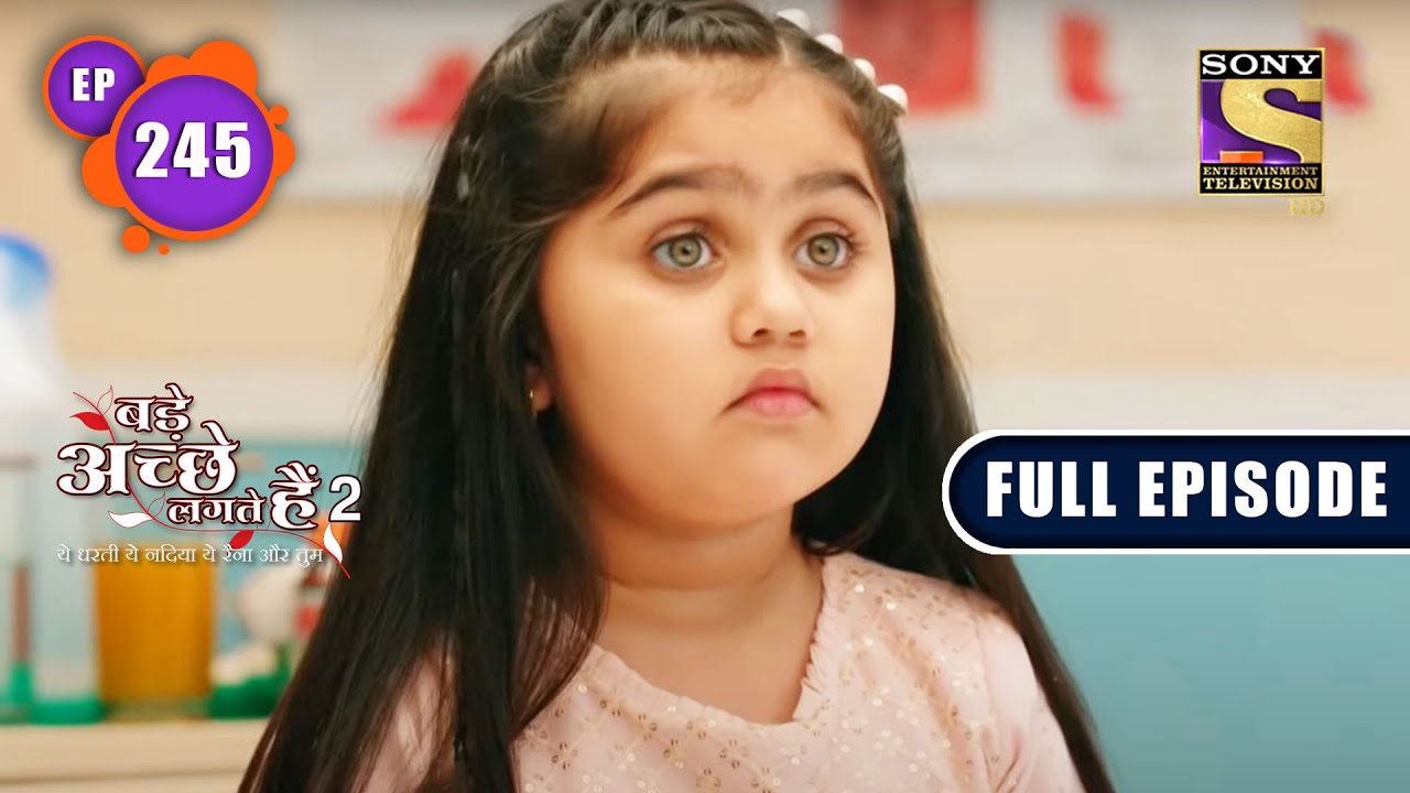 Pihu In Hospital | Bade Achhe Lagte Hain 2 | Ep 245 | Full Episode | 5 Aug 2022