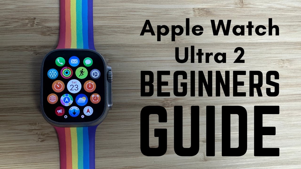 Apple Watch Ultra 2 - Complete Beginners Guide 