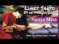 MISA DE HOY lunes 29 de marzo 2021 - Padre Arturo Cornejo