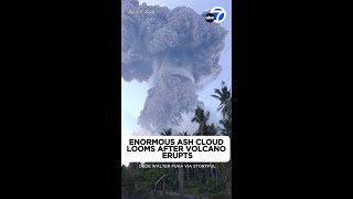 Enormous ash cloud looms after volcano erupts