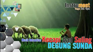 Musik Relaxation Kecapi dan Suling Degung Sunda || Tanpa Hak cipta || No Copyright