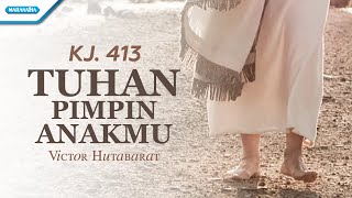 Tuhan Pimpin AnakMu - HYMN - Victor Hutabarat (with lyric)