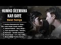 Humko deewana kar gaye  movie all best songs  katrina kaif  akshay kumar  romantic love gaane