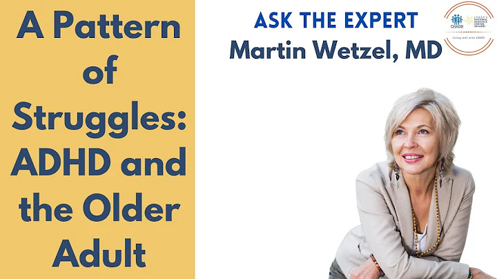 A Pattern of Struggles: ADHD and the Older Adult - DayDayNews