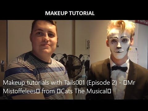 Make-up-Tutorials mit Tails001 (Episode 2) "Mr Mistoffelees" Blick von "Cats Das Musical"