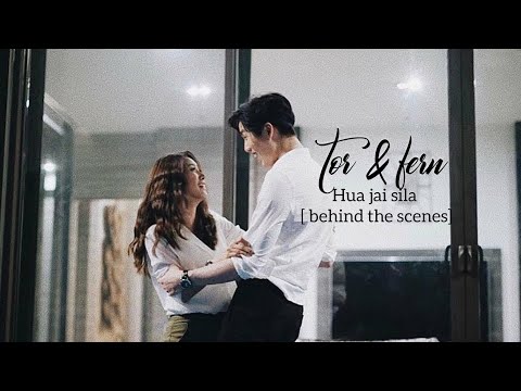Video FERN NOPJIRA & TOR THANAPOB [HUA JAI SILA : BTS 2] - youtube
