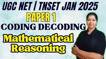 MATHEMATICAL REASONING - LATEST QUESTIONS | UGC NET Paper 1 | JAN 2025| TNSET 2025