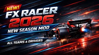 🚀 Fx Racer 2026 Season Mod – All New Teams &amp; Drivers in Formula 1! 🏎️💨